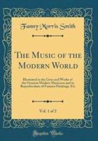The Music of the Modern World, Vol. 1 of 2