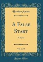 A False Start, Vol. 1 of 3