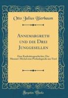 Annemargreth Und Die Drei Junggesellen