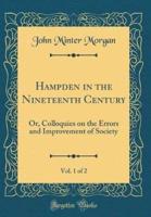 Hampden in the Nineteenth Century, Vol. 1 of 2