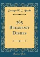 365 Breakfast Dishes (Classic Reprint)