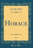 Horace, Vol. 2 (Classic Reprint)