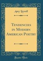Tendencies in Modern American Poetry (Classic Reprint)