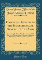 Digest of Opinions of the Judge Advocate General of the Army