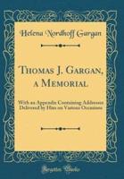 Thomas J. Gargan, a Memorial