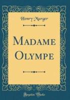 Madame Olympe (Classic Reprint)