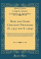 Beef and Dairy Checkoff Programs (S. 1557 and S. 1564)