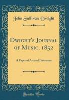 Dwight's Journal of Music, 1852