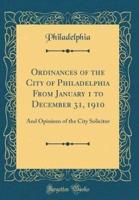Ordinances of the City of Philadelphia from January 1 to December 31, 1910