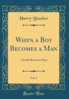 When a Boy Becomes a Man, Vol. 2