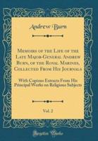 Memoirs of the Life of the Late Major-General Andrew Burn, of the Royal Marines, Collected from His Journals, Vol. 2