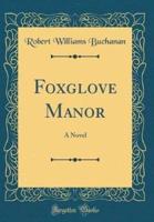 Foxglove Manor