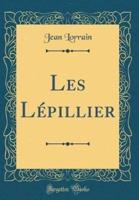 Les Lepillier (Classic Reprint)