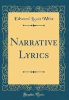 Narrative Lyrics (Classic Reprint)