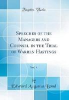 Speeches of the Managers and Counsel in the Trial of Warren Hastings, Vol. 4 (Classic Reprint)