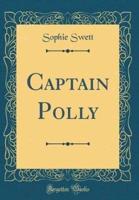 Captain Polly (Classic Reprint)