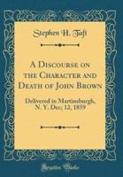 A Discourse on the Character and Death of John Brown