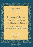 Plutarch's Lives, Translated from the Original Greek, Vol. 3 of 6