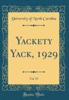 Yackety Yack, 1929, Vol. 39 (Classic Reprint)