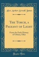 The Torch, a Pageant of Light