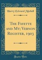 The Fayette and MT; Vernon Register, 1903 (Classic Reprint)