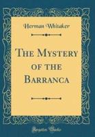 The Mystery of the Barranca (Classic Reprint)