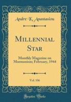 Millennial Star, Vol. 106