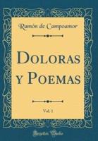 Doloras Y Poemas, Vol. 1 (Classic Reprint)