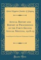 Annual Report and Report of Proceedings of the Forty-Second Annual Meeting, 1918-19