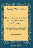 Thirty-Seventh Report to the Legislature of Vermont