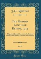 The Modern Language Review, 1914, Vol. 9