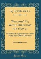 Williams' FT; Wayne Directory for 1870-71