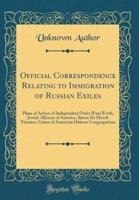 Official Correspondence Relating to Immigration of Russian Exiles