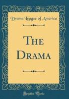 The Drama (Classic Reprint)