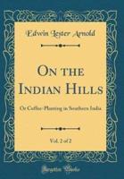On the Indian Hills, Vol. 2 of 2