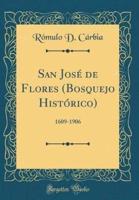 San Jose De Flores (Bosquejo Historico)