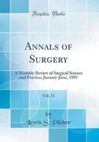 Annals of Surgery, Vol. 21
