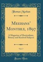 Meehans' Monthly, 1897, Vol. 7