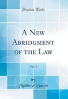 A New Abridgment of the Law, Vol. 4 (Classic Reprint)