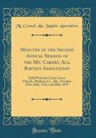 Minutes of the Second Annual Session of the Mt. Carmel ALA. Baptist Association