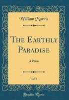 The Earthly Paradise, Vol. 1