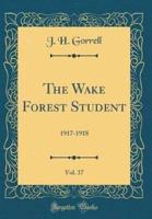 The Wake Forest Student, Vol. 37