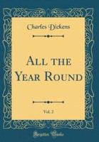 All the Year Round, Vol. 2 (Classic Reprint)