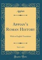 Appian's Roman History, Vol. 1 of 4