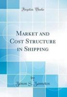 Market and Cost Structure in Shipping (Classic Reprint)