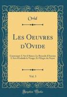 Les Oeuvres D'Ovide, Vol. 3