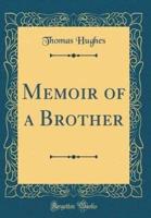 Memoir of a Brother (Classic Reprint)