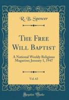 The Free Will Baptist, Vol. 62