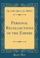 Personal Recollections of the Empire (Classic Reprint)