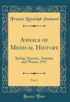 Annals of Medical History, Vol. 1